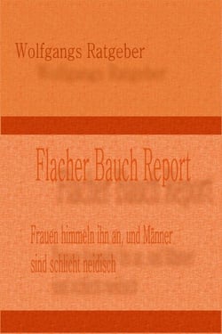 Flacher Bauch Report - Frauen himmeln ihn an und Männer sind schlicht neidisch