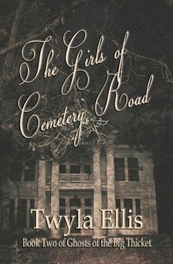 The Girls of Cemetery Road - Ghosts of the Big Thicket, #2