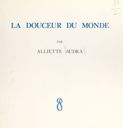 La douceur du monde - Poèmes et images