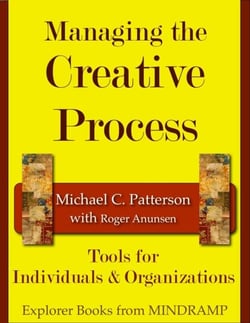 Managing the Creative Process: Tools for Individuals &amp; Organizations - MINDRAMP Creativity &amp; The Arts, #2