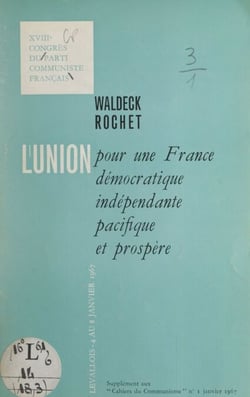 L'union pour une France démocratique, indépendante, pacifique et prospère - XVIIIe Congrès du Parti communiste français. Rapport du comité central