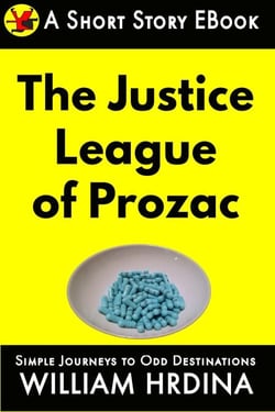 The Justice League of Prozac - Simple Journeys to Odd Destinations, #42