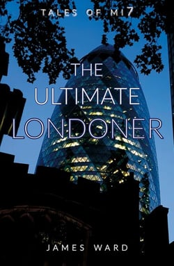 The Ultimate Londoner - Tales of MI7, #12