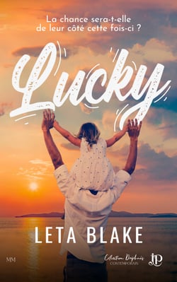 Lucky - La chance sera-t-elle de leur côté cette fois?