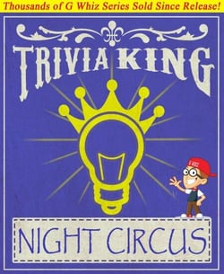 The Night Circus - Trivia King! - GWhizBooks.com