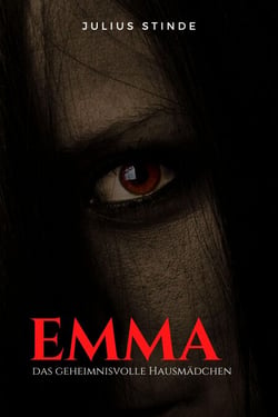Emma - das geheimnisvolle Hausmädchen - Klassiker der Weltliteratur