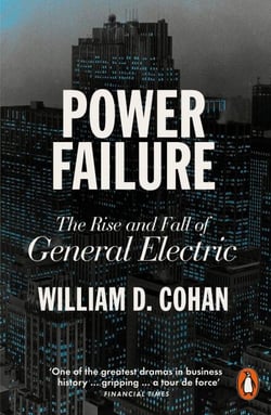 Power Failure - The Rise and Fall of General Electric