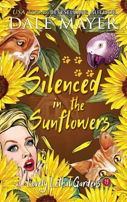Silenced in the SunFlowers - Lovely Lethal Gardens, #19