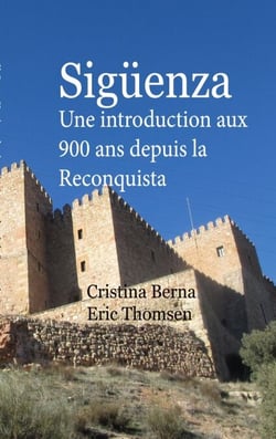 Sigüenza - Une introduction aux 900 ans depuis la Reconquista