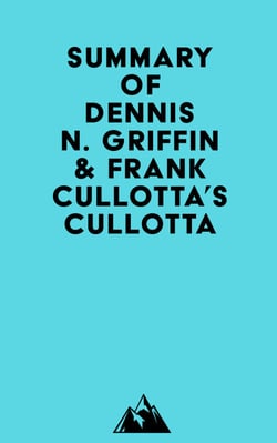 Summary of Dennis N. Griffin &amp; Frank Cullotta's Cullotta
