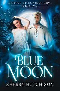 Blue Moon, Sisters of Conjure Cove - Sisters of Conjure Cove Series, #2