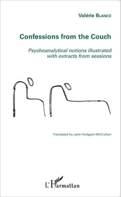 Confessions from the Couch - Psychoanalytical notions illustrated with extracts from sessions