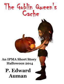 The Goblin Queen's Cache: An IPMA Adventure for Halloween 2014 - IPMA Shorts (Institute for the Preservation of Magical Artifacts), #4