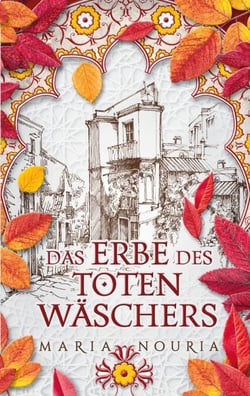 Das Erbe des Totenwäschers - Ein islamischer Familienroman