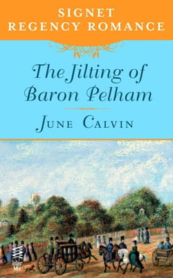 The Jilting of Baron Pelham - Signet Regency Romance (InterMix)