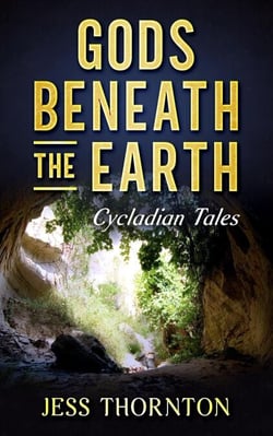 Gods Beneath the Earth - Cycladian Tales, #1