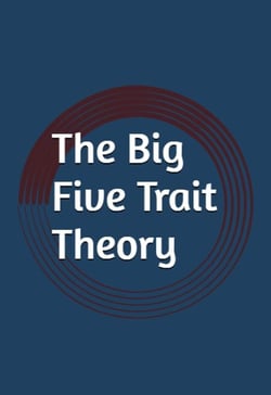 The Big Five Trait Theory