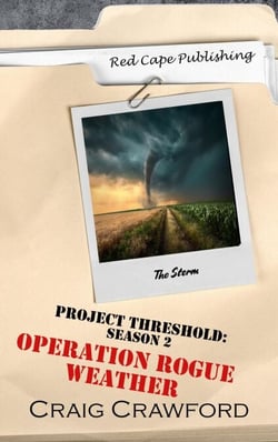 Project Threshold Season 2: Operation Rogue Weather - Project Threshold, #8