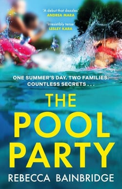 The Pool Party - the explosive debut thriller you won't want to miss