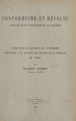 Conformisme et révolte : esquisse d'une psychologie de la croyance - Thèse pour le Doctorat de l'Université présentée à la Faculté des lettres de l'Université de Paris