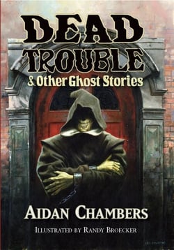 Dead Trouble &amp; Other Ghost Stories