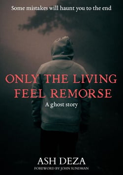 Only the Living Feel Remorse