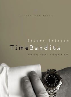 Time Bandits - Putting First Things First
