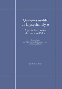 Quelques motifs de la psychanalyse - À partir des travaux de Laurence Kahn