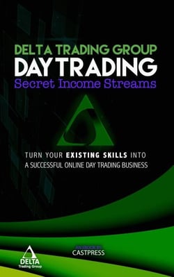 Day-Trading: Secret Income Streams - Delta Trading Group Short Series Promotional, #1