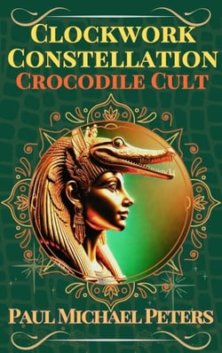 Clockwork Constellation: Crocodile Cult - Clockwork Constellation, #2