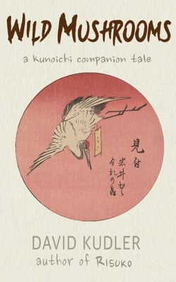 Wild Mushrooms - Kunoichi Companion Tales, #2.5