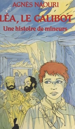 Léa, le galibot : une histoire de mineurs