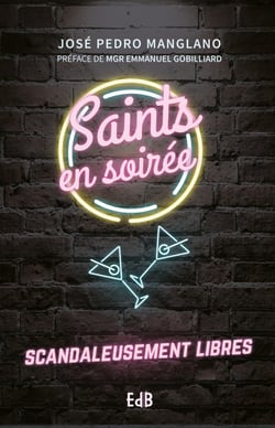 Saints en soirée - Scandaleusement libres