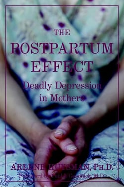 The Postpartum Effect - Deadly Depression in Mothers