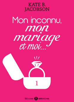 Mon inconnu, mon mariage et moi - Vol. 1