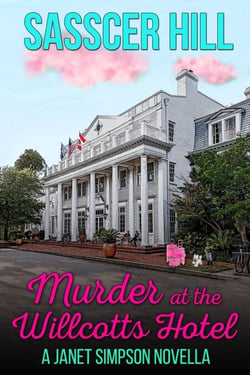 Murder at the Willcotts Hotel - The Janet Simpson Cozy Mysteries, #3