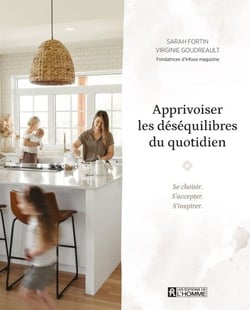 Apprivoiser les déséquilibres du quotidien - Se choisir. S'accepter. S'inspirer