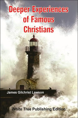 Deeper Experiences of Famous Christians --  White Tree Publishing Edition