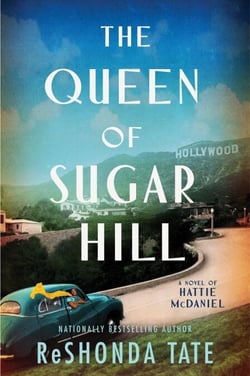 The Queen of Sugar Hill - A Novel of Hattie McDaniel