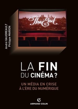 La fin du cinéma ? - Un média en crise à l'ère du numérique