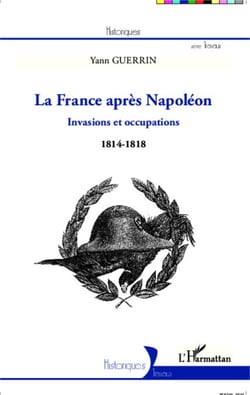 La France après Napoléon - Invasions et occupations (1814-1818)