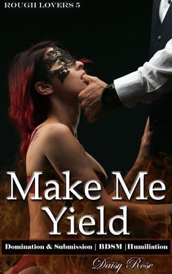 Make Me Yield - Rough Lovers, #5