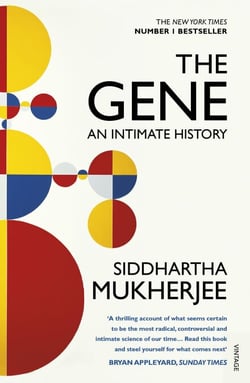 The Gene - The story of the gene: our past, our future, ourselves.