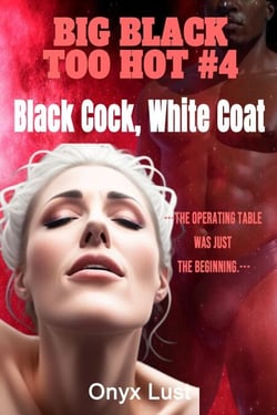 Black Cock, White Coat - BIG BLACK TOO HOT, #4
