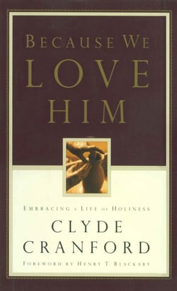Because We Love Him - Embracing a Life of Holiness