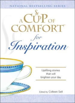 A Cup of Comfort for Inspiration - Uplifting stories that will brighten your day