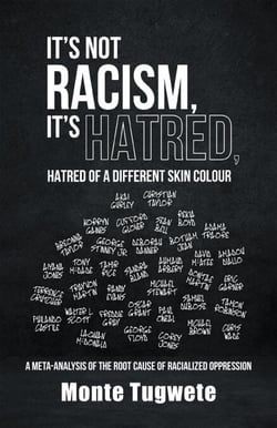 It's Not Racism, It's Hatred, Hatred of a Different Skin Colour: A Meta-Analysis of the Root Cause of Racialized Oppression - Difference: The Missing Continuum in the Analysis of Skin Colour Oppression, #1