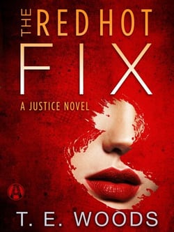 The Red Hot Fix - A Justice Novel