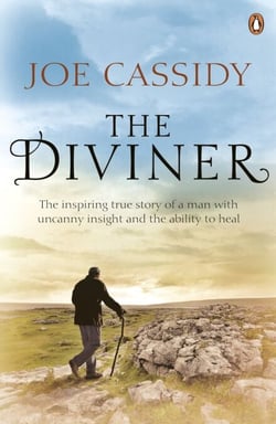 The Diviner - The inspiring true story of a man with uncanny insight and the ability to heal