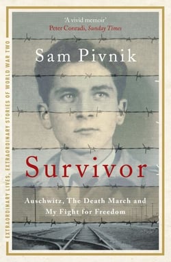 Survivor - One man's incredible true story of surviving Auschwitz, escaping the Death March and fighting for his freedom